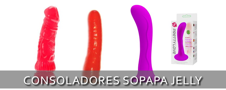 Consoladores sopapa jelly