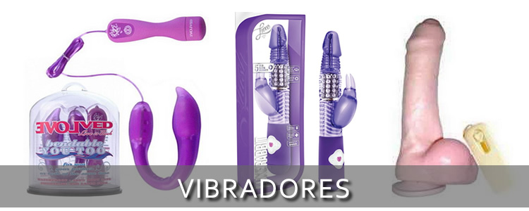 Vibradores